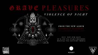 Grave Pleasures - Violence Of Night (Official Video)