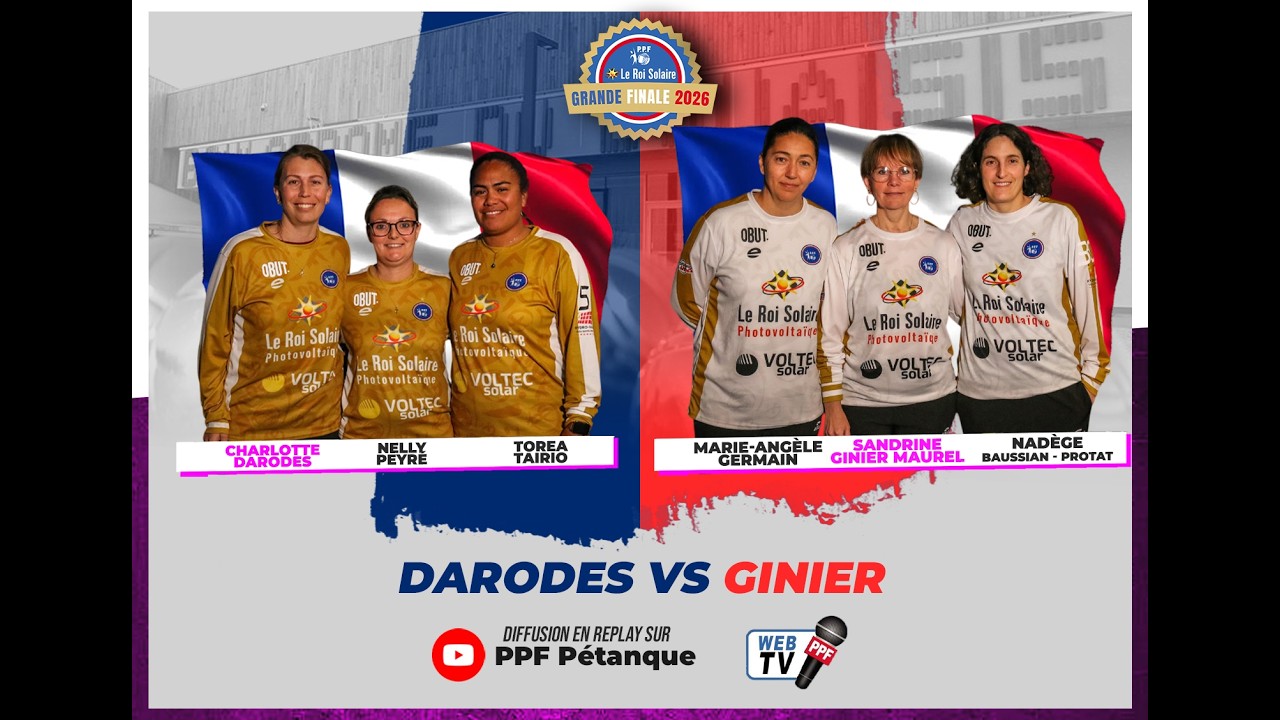Miniature : GRANDE FINALE PPF 2026 - DAMES - DEMI FINALE : DARODES vs GINIER MAUREL