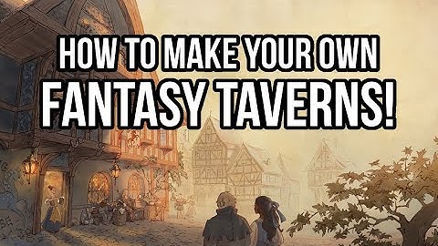 How to Make a Tavern from Scratch - D&D