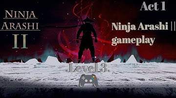 Ninja Arashi 2 Gameplay ACT 1• Level 3:⁠-⁠)