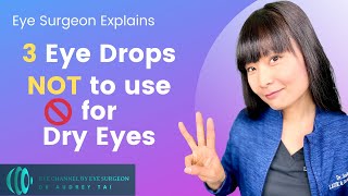 3 Eye Drops NOT to Use for Dry Eyes | Eye Surgeon Explains #draudreytai