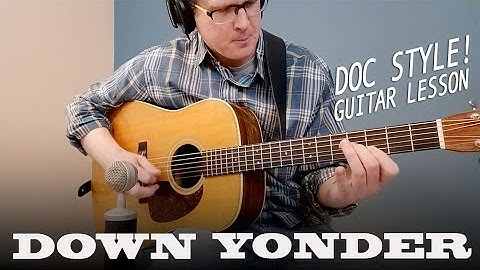 "Down Yonder" | Doc Watson Style "Hill Country" Tune Guitar Lesson with TAB