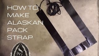 How to Make an Alaskan Pack Strap- Black Scout Quick Tips