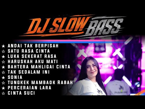 DJ SLOW BASS SPECIAL LAGU KARNAVAL VIRAL TIKTOK BASS HOREG 2026 • ANDAI TAK BERPISAH • SONIA