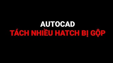 Tách rời nhiều hatch bị gộp cùng lúc | Ec Design