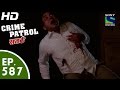 Crime Patrol - क्राइम पेट्रोल सतर्क - Vishwasghaat - Episode 587 - 7th November, 2015