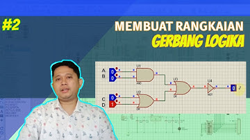 #2 Membuat Rangkaian Logika dengan Proteus
