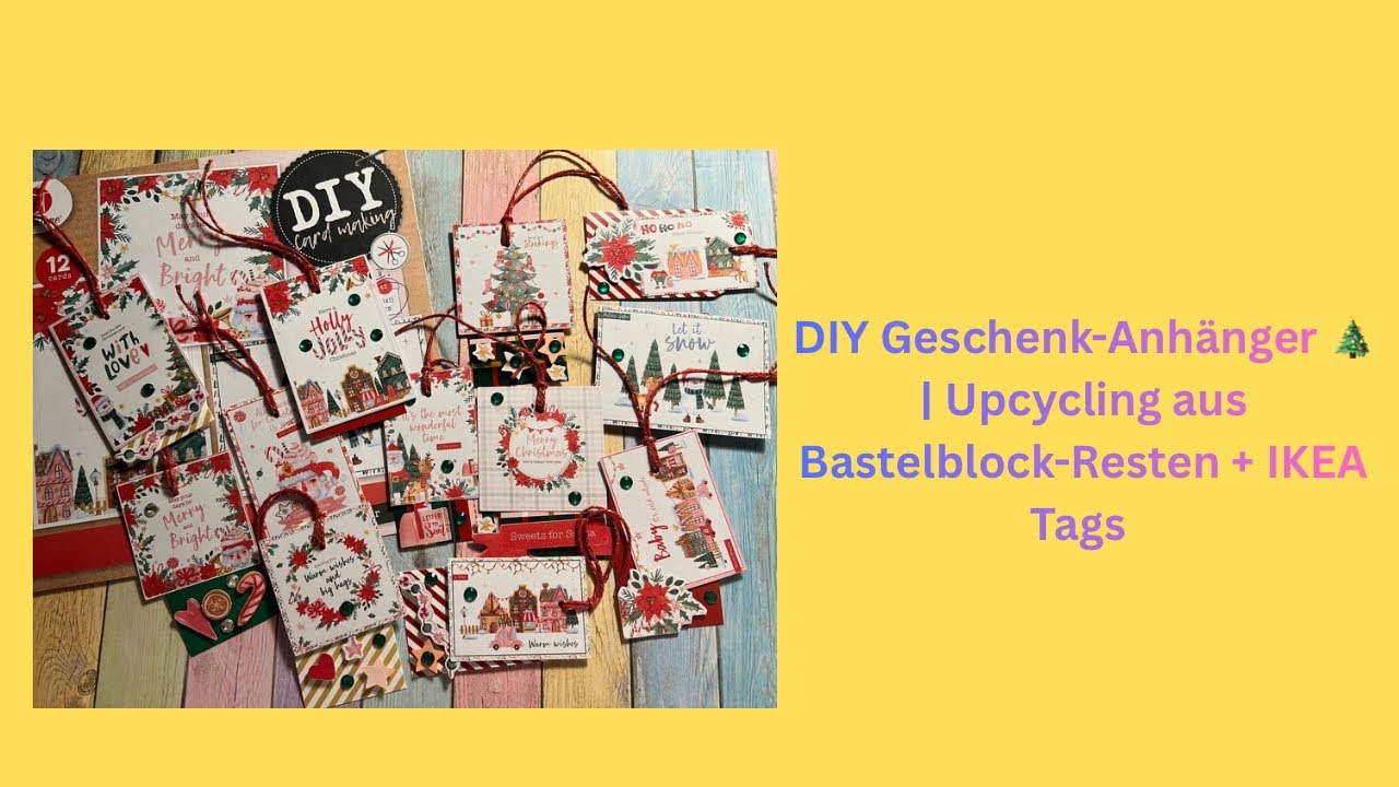 DIY Geschenk-Anhänger 🎄 | Upcycling aus Bastelblock-Resten + IKEA Tags Teil 4