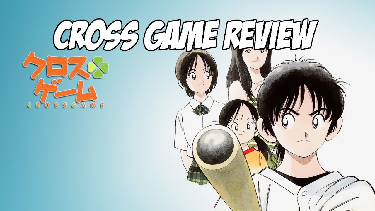 Anime Review Cross Game By Reeftv