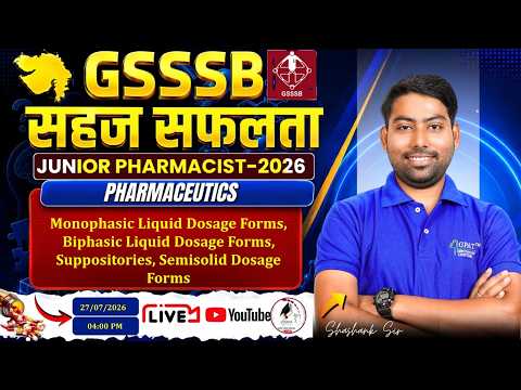 L- 22 | GSSSB सहज सफलता Junior Pharmacist 2026 | Liquid Dosage Forms & Semisolid Dosage Forms