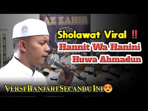 Hannit Wa Hanini Huwa Ahmadun Versi Banjari Azzahir Terbaru 2025 Full Lirik Arab