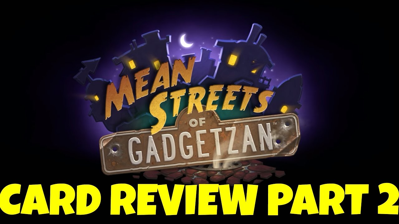 Hearthstone Mean Streets of Gadgetzan Card Review- Part 2