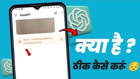 Hmm Something seems to have gone wrong Chatgpt Problem fix | chatgpt error hmm...something seems to