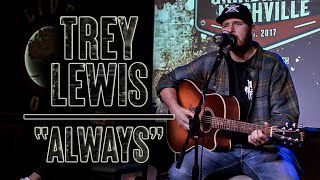 Trey Lewis - Always