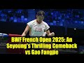 BWF French Open 2025: An Seyoung's Thrilling Comeback vs Gao Fangjie | Badminton Highlights