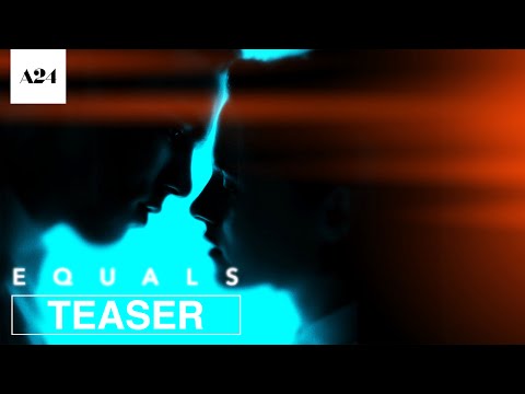 Equals | Official Teaser Trailer HD | A24