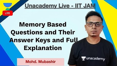 Memory Based Questions and Their Answer Keys and Full Explanation | IIT JAM | Mubashir | Unacademy