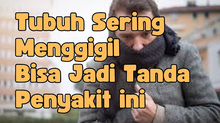 6 Penyebab Tubuh Menggigil dan Cara Mengatasinya