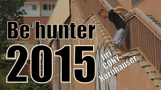 Jiří CONY Kornhäuser. Be hunter 2015