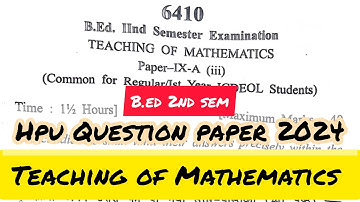 HPU B.Ed 2024 Teaching of Mathematics Question Paper | B.Ed 2nd Semester | Pulse