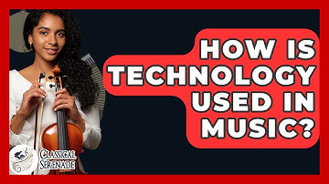 How Is Technology Used In Music? - Classical Serenade