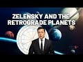 Zelensky and the Retrograde Planets in astrology