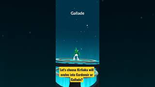 Let's choose Kirliaku will evolve into Gardevoir or Gallade? #short #pokemon #shorts #pokemongo