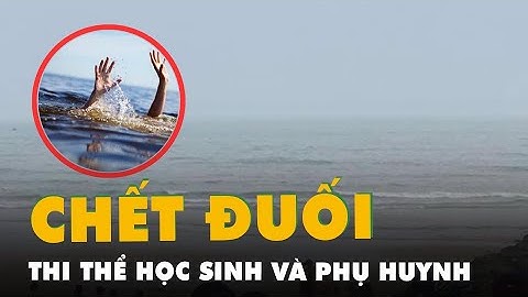 Trung bình mỗi ngày việt nam xảy ra đuối nước