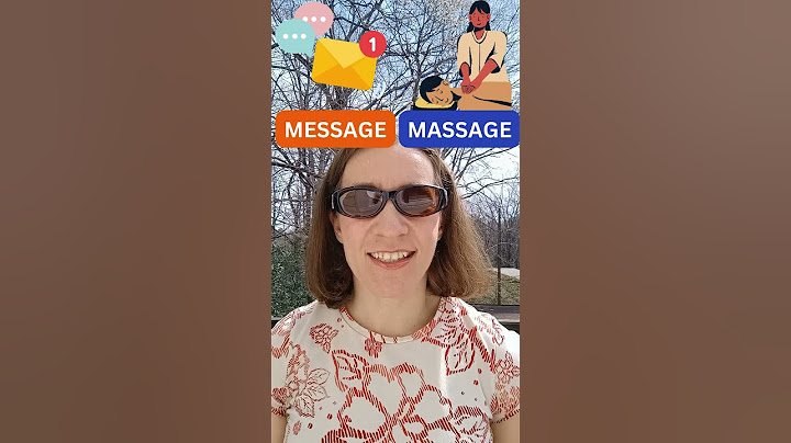 WARNING: Do NOT mix up "message" and "massage"!