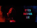 Hitten  eyes never lie official