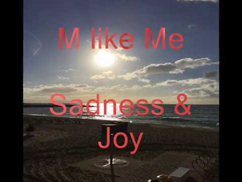 Sadness And Joy