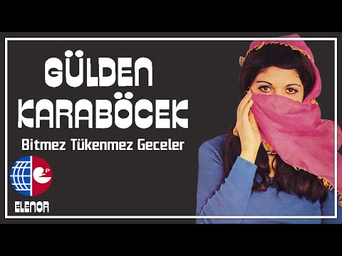 Gülden Karaböcek - Bitmez Tükenmez Geceler (45'lik Plak Kayıtları)