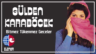 Gülden Karaböcek - Bitmez Tükenmez Geceler (45'lik Plak Kayıtları)