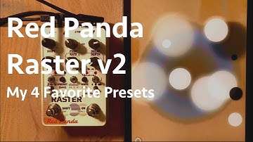 Red Panda Raster v2 - My 4 Favorite Presets