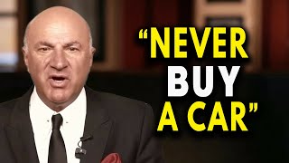 Famous Kevin O'Leary: Don't Buy a Car — Here's Why It Destroys Your Wealth Net Worth