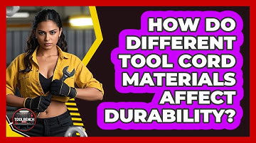 How Do Different Tool Cord Materials Affect Durability? - ToolBench Pros