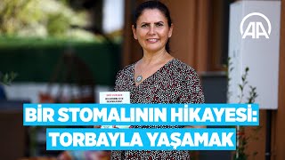 Bir stomalının hikayesi: Torbayla yaşamak