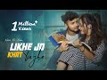 Likhe Jo Khat tujhe | New Version | College Love Story | Nikhil Ft. Neha | DMC- Desi Music Company