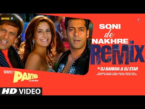 Soni De Nakhre Remix Partner Govinda Salman Khan Katrina Kaif DJ Barkha DJ Star