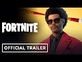 Fortnite X The Weeknd - Official Gameplay Trailer