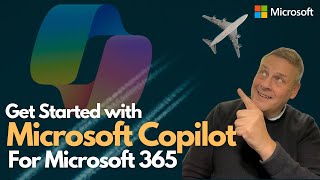 Get Started with Microsoft Copilot for Microsoft 365