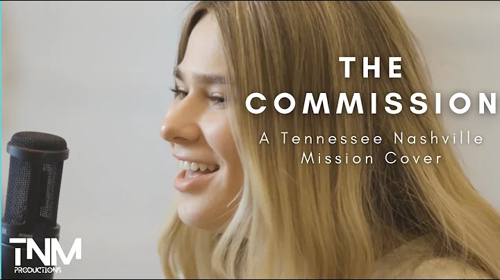 The Commission | Tennessee Nashville Mission ft. Dakota Striplin