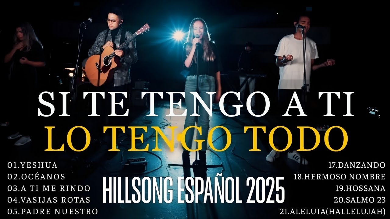 Hillsong Español Sus Mejores Canciones🌟Grandes canciones Hillsong en Espanol 🌟 Christian Music🙏2402