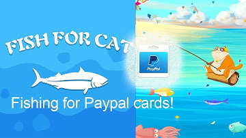 【FISH FOR CAT】, playing fishing game for paypal cards.