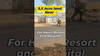5.5 Acre Corner Land Near Oberoi – Hotel/Resort ke liye Rare Opportunity!”
