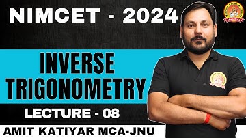 INVERSE TRIGONOMETRY FUNCTIONS | L-08 | Super Revision Class | TARGET NIMCET OR CUET_PG