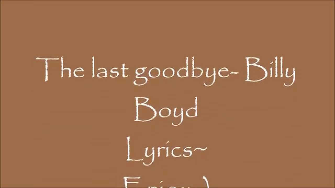 The Last Goodbye  Billy Boyd  Lyric video