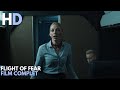 Flight of Fear | HD | Action | Film complet en français