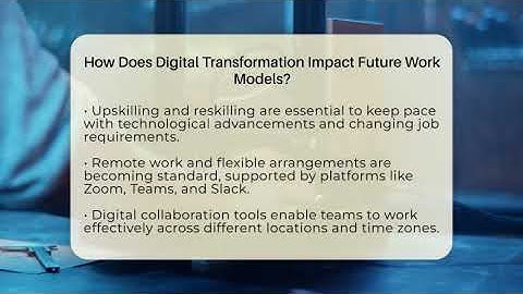 How Does Digital Transformation Impact Future Work Models? - Talking Tech Trends