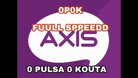 CARA MEMBUAT PAYLOAD AXIS/XL 0P0K WUUZZ DAN FUULL SPEEDD l tutorialchogan#28